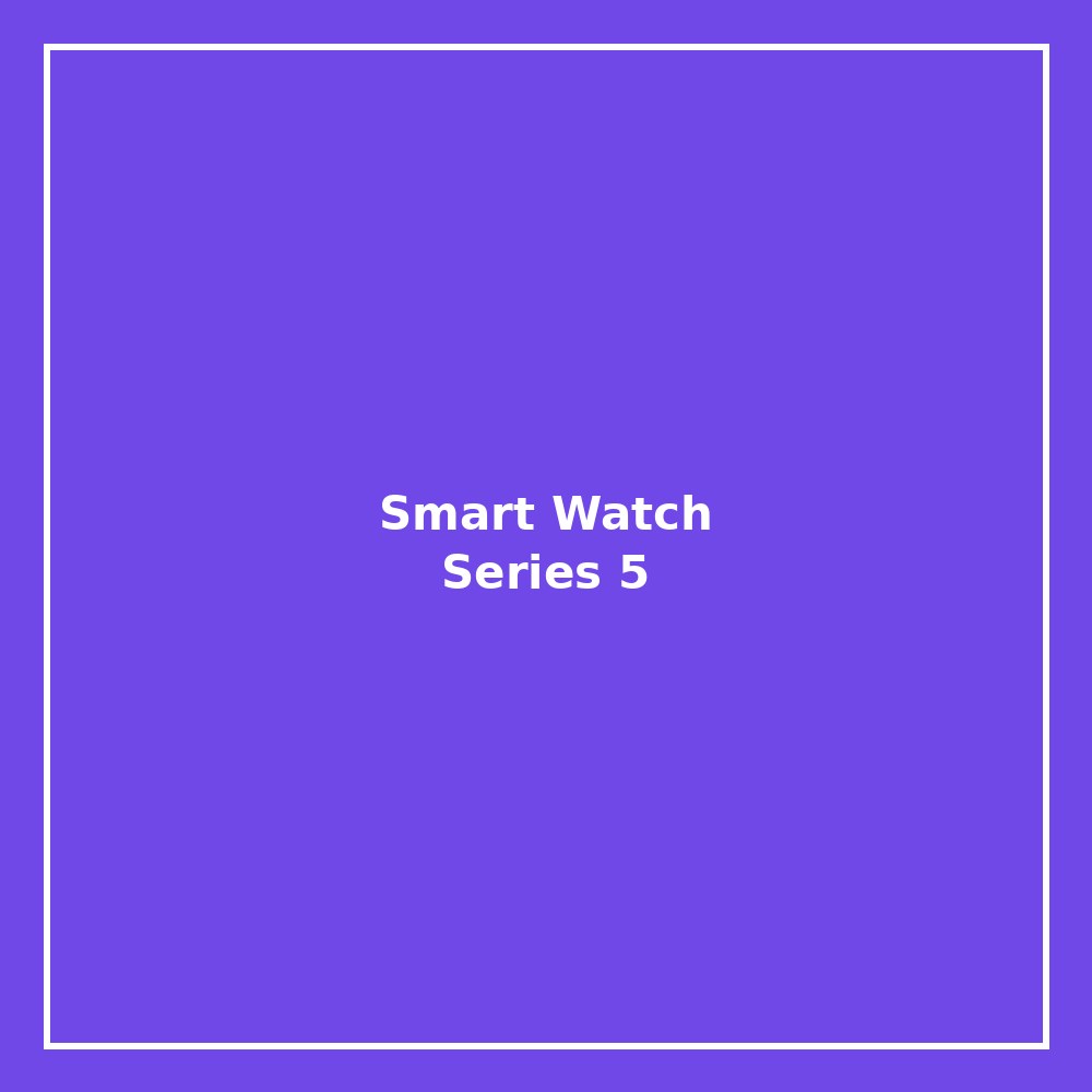 Smart Watch Series 5